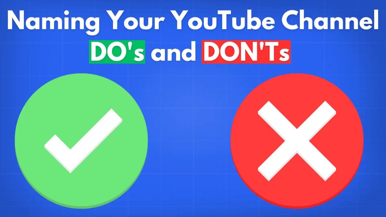 A green checkmark and a red X on a blue background with the text "Naming Your YouTube Channel DO's and DON'Ts" above.