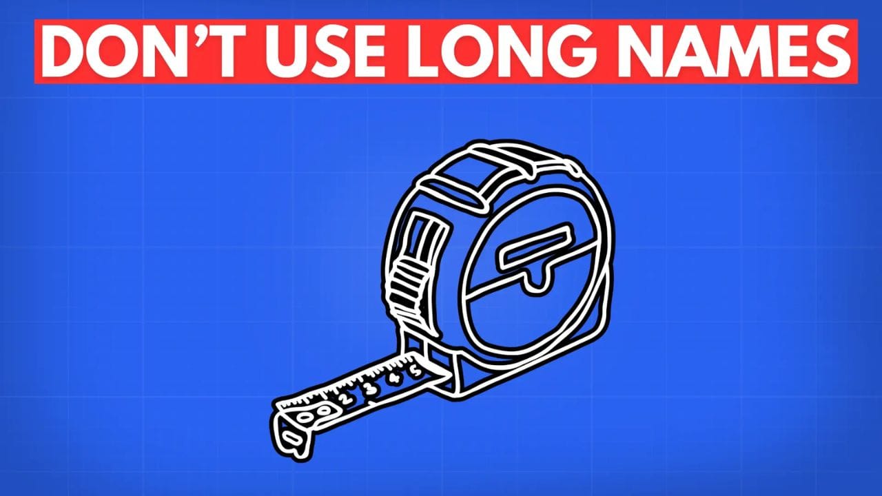 A white tape measure on a blue background with the text "DON'T USE LONG NAMES" in red above.