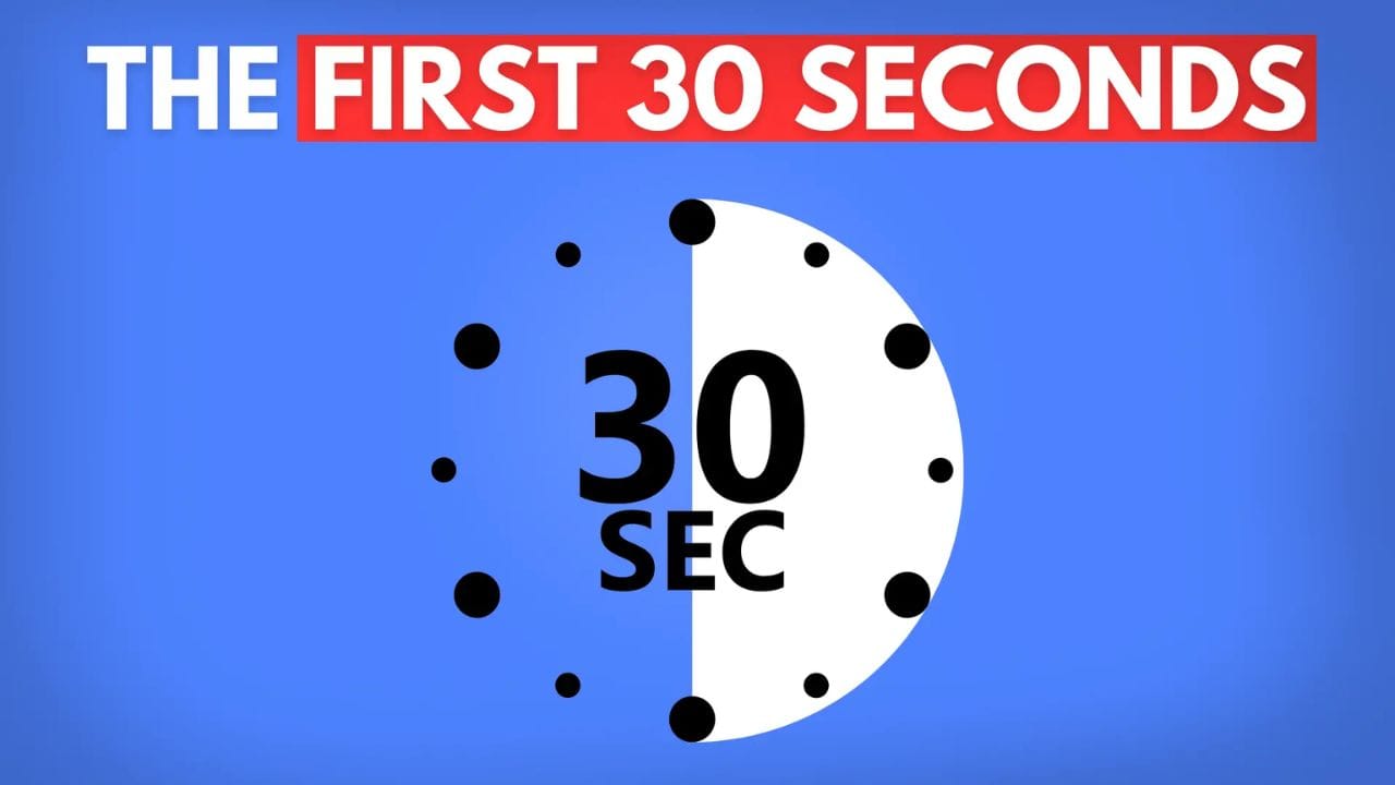 A blue background with a white clock face showing 30 seconds. The text "THE FIRST 30 SECONDS" is displayed in red above the clock.