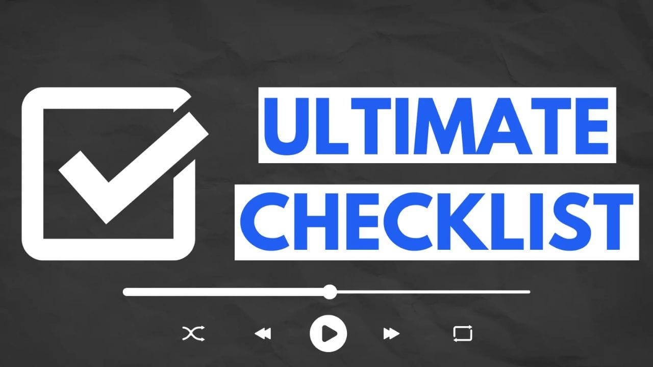 A white checkmark in a square box, followed by the text "ULTIMATE CHECKLIST" in blue, all on a dark gray background. A video player bar with play, pause, and skip buttons is at the bottom.
