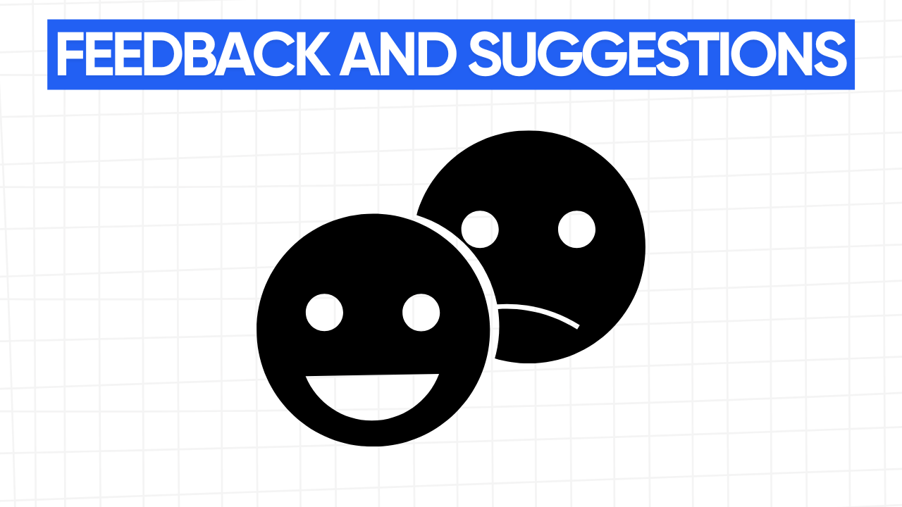 Graphic illustration of two stylized faces, one with a smiling expression and the other with a frowning expression. The text "FEEDBACK AND SUGGESTIONS" is displayed in a blue banner at the top. The background is a light gray grid pattern.