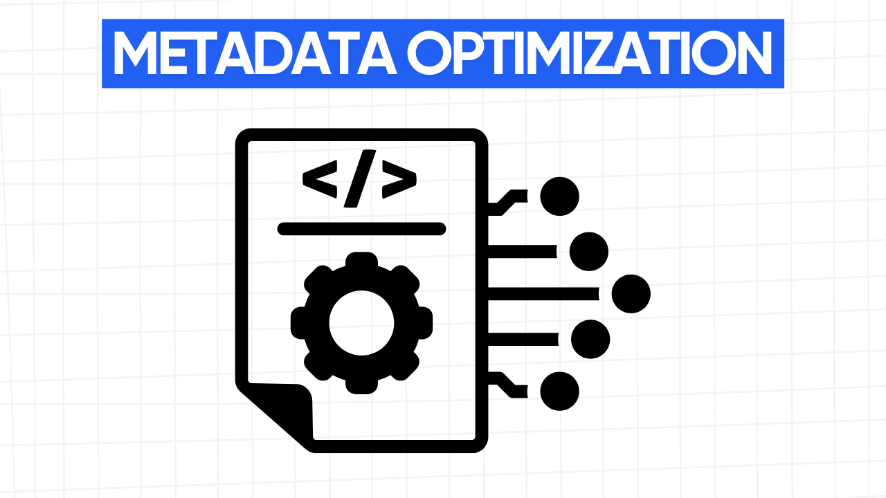 Graphic illustration of a document with the symbols "</>" and a gear icon, with lines and dots extending from the side, representing metadata optimization. The text "METADATA OPTIMIZATION" is displayed in a blue banner at the top. The background is a light gray grid pattern.