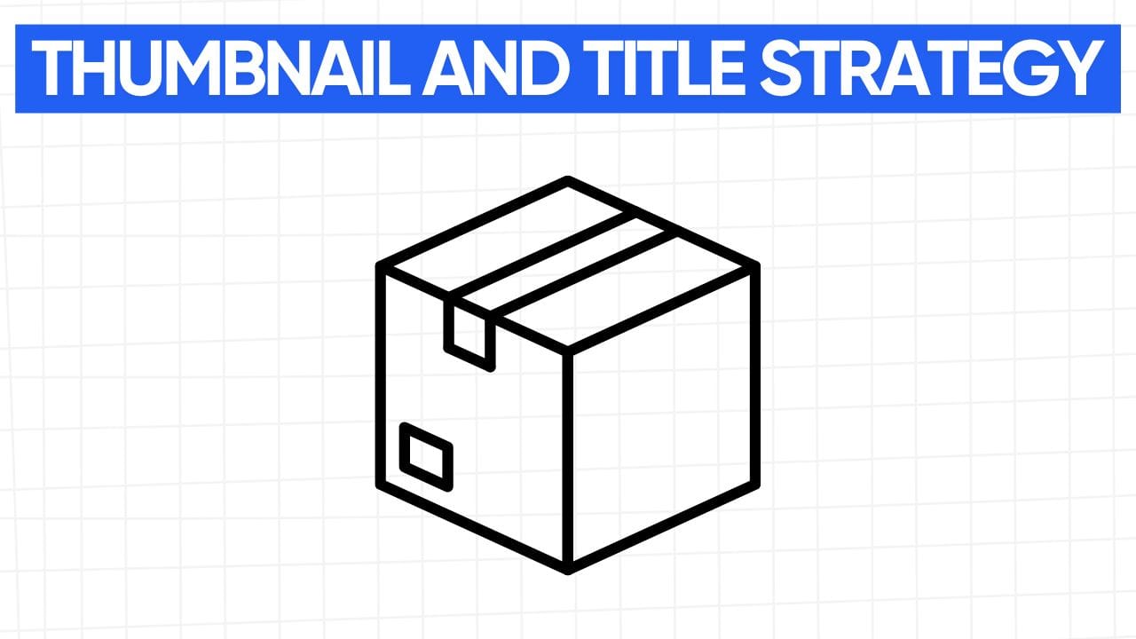 A box, showing the importance of packaging. The words "THUMBNAIL AND TITLE STRATEGY" appear in a blue banner at the top. The background is a grid pattern of light gray.