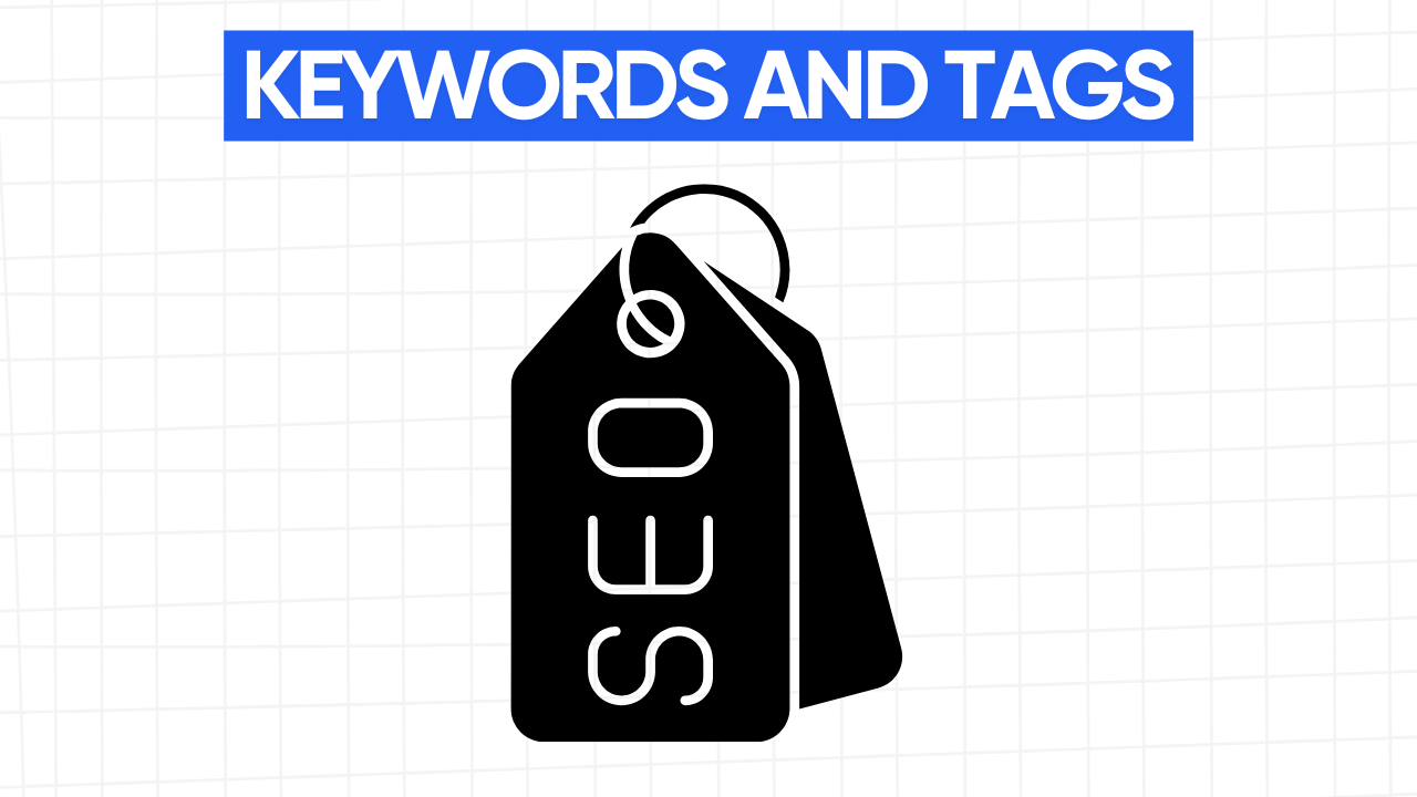 Graphic illustration of a tag with the letters "SEO" written on it, representing keywords and tags. The text "KEYWORDS AND TAGS" is displayed in a blue banner at the top. The background is a light gray grid pattern.