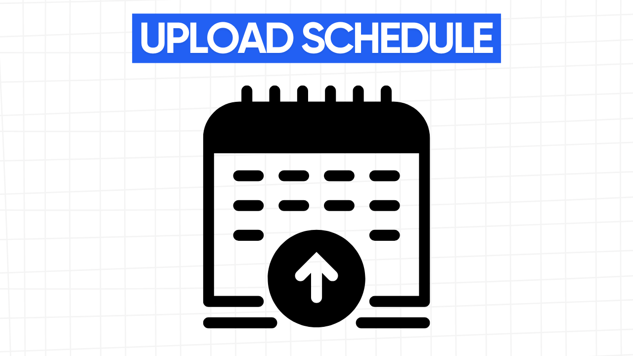 Graphic illustration of a calendar with an upward-pointing arrow in a circle at the bottom, representing an upload schedule. The text "UPLOAD SCHEDULE" is displayed in a blue banner at the top. The background is a light gray grid pattern.
