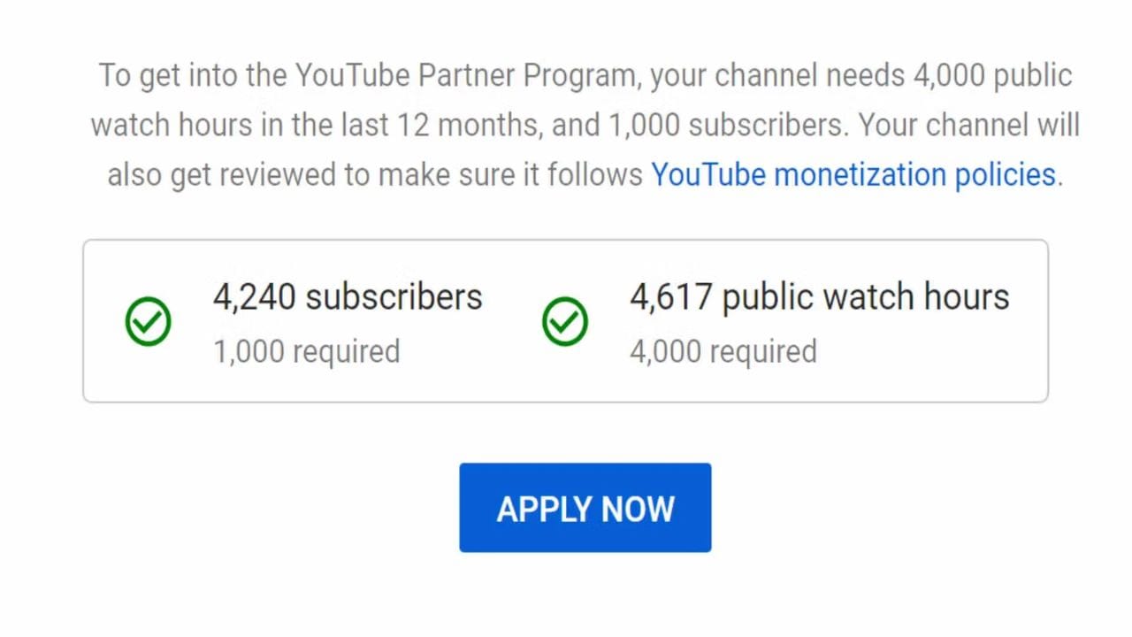 A screen shows text explaining the YouTube Partner Program requirements: 4,000 public watch hours in the last 12 months and 1,000 subscribers. Below, two green checkmarks show "4,240 subscribers" and "4,617 public watch hours," both exceeding the required amounts. An "APPLY NOW" button is at the bottom.