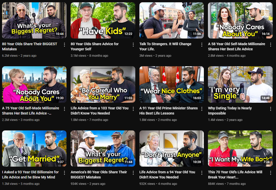A grid of twelve YouTube video thumbnails. Each thumbnail features a person or people being interviewed and text overlays with phrases like "What's your Biggest Regret?", "Have Kids", "Nobody Cares About You", "Talk To Strangers. It Will Change Your Life", "Be Careful Who You Marry", "Wear Nice Clothes", "I'm very Single", "Get Married", "Don't Trust Anyone", and "I Want My Wife Back". Video durations, view counts, and upload dates are listed below each thumbnail. The videos feature interviews with people of various ages, including elderly individuals and successful people, sharing their life experiences and wisdom.