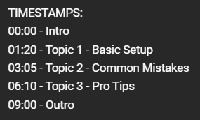 List of video timestamps showing an overview of a tutorial, including sections on basic setup, common mistakes, pro tips, and an outro.