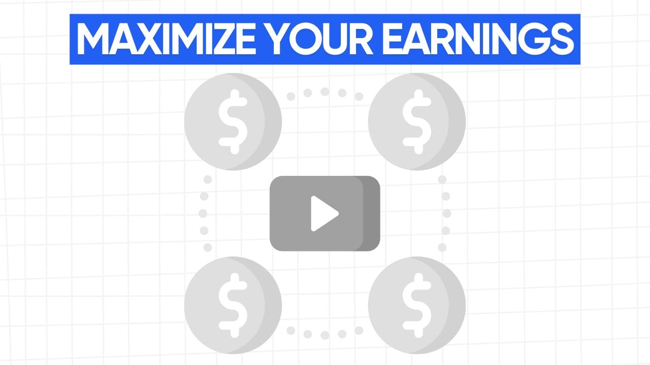 Four gray coins with dollar signs surround a gray YouTube play button, showing ways to maximize earnings. The words "MAXIMIZE YOUR EARNINGS" appear in a blue banner at the top. The background is a grid pattern of light gray.