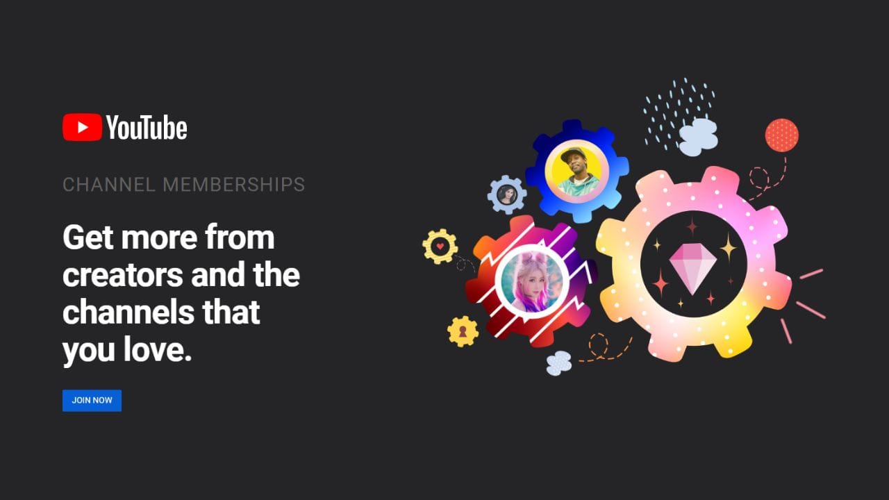 A dark gray YouTube banner with the YouTube logo and the text "CHANNEL MEMBERSHIPS." The text "Get more from creators and the channels that you love" is displayed prominently. A "JOIN NOW" button is in the bottom left corner. On the right side, there are three colorful gears with profile pictures inside them, along with abstract shapes and patterns. The overall design is modern and vibrant.