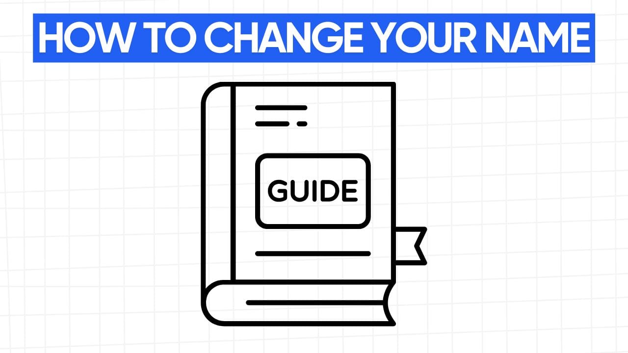 A white rectangular graphic with rounded corners and a light gray grid pattern in the background. At the top is a blue banner with the text "HOW TO CHANGE YOUR NAME" in white letters. Below the banner is a line art illustration of a book with the word "GUIDE" on the cover. The book has a simple design with a spine and a page marker. The image is intended to be used as a visual for a guide on changing one's name. The current location is London, England, United Kingdom.