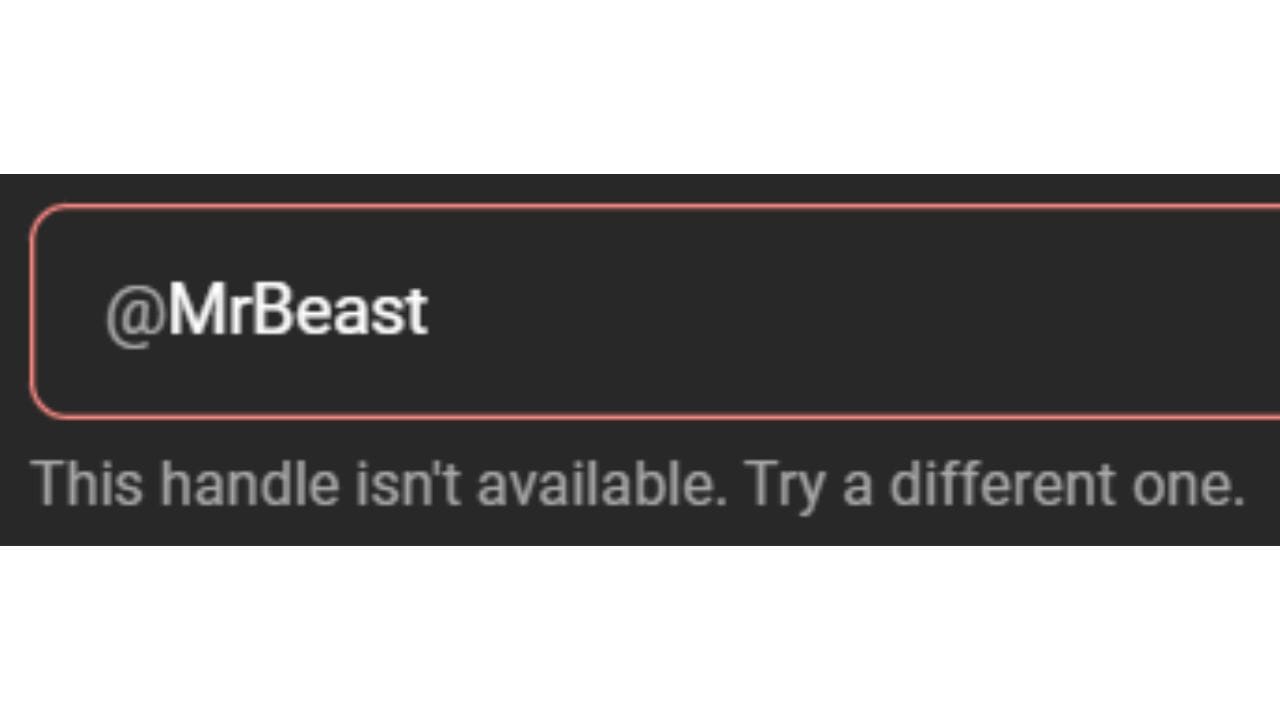 A dark gray rectangular box with rounded corners and a red outline. Inside the box is the text "@MrBeast" in white letters. Below the box is the text "This handle isn't available. Try a different one." The image indicates that the username "@MrBeast" is already taken and cannot be used.