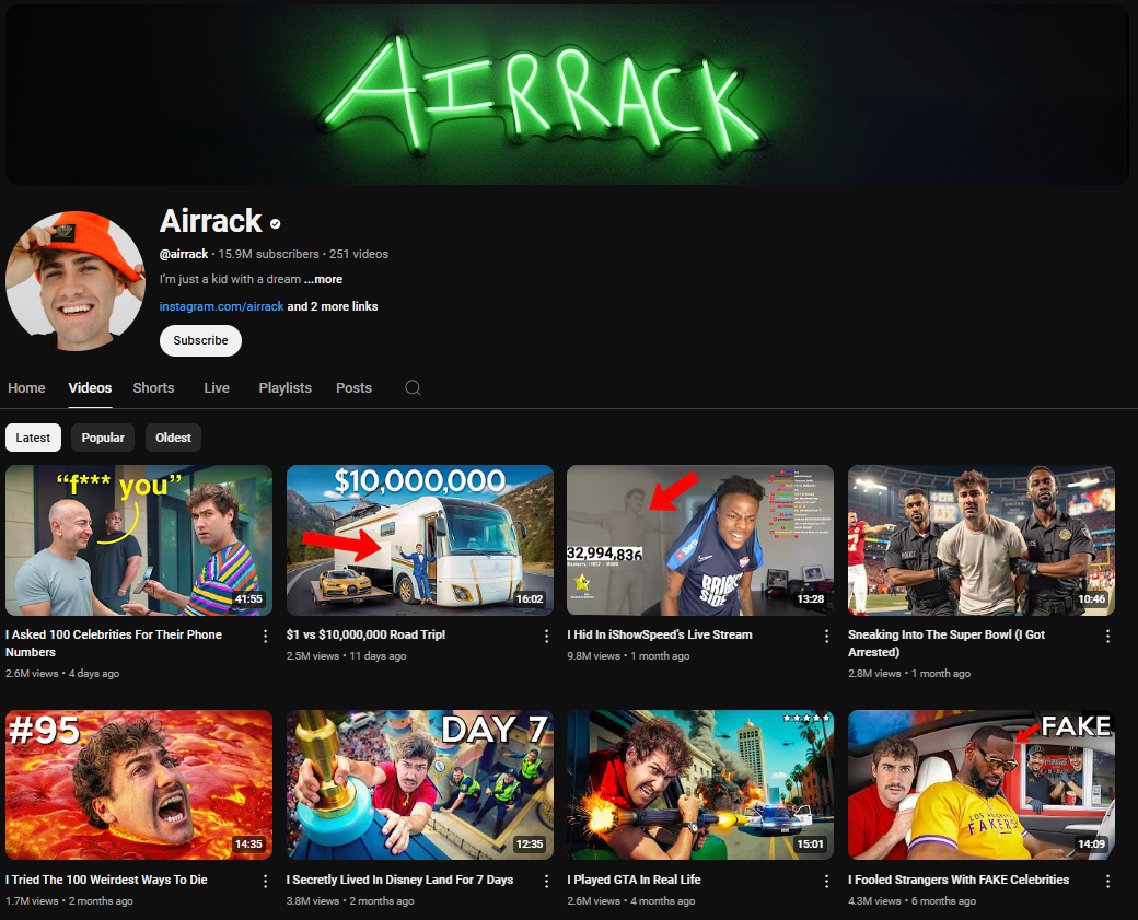 A dark-themed YouTube channel page for Airrack. The channel banner features the text "AIRRACK" in neon green letters. The profile picture shows Airrack wearing a red cap and smiling. The channel name "Airrack" is in white letters, followed by a black dot. Below is the channel username "@airrack", the subscriber count (15.9 million), and the video count (251). The banner also includes the text "I'm just a kid with a dream ...more", a link to his Instagram account, and a "Subscribe" button. The channel page displays tabs for "Home," "Videos," "Shorts," "Live," "Playlists," "Posts," and a search icon. Below these tabs are sorting options for "Latest," "Popular," and "Oldest." The video thumbnails show Airrack participating in various challenges and pranks, with titles like "I Asked 100 Celebrities For Their Phone Numbers," "$1 vs $10,000,000 Road Trip!," "I Hid In iShowSpeed's Live Stream," "Sneaking Into The Super Bowl (I Got Arrested)," "I Tried The 100 Weirdest Ways To Die," "I Secretly Lived In Disney Land For 7 Days," "I Played GTA In Real Life," and "I Fooled Strangers With FAKE Celebrities."