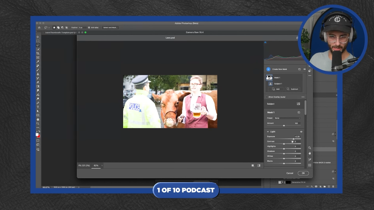 A screen capture showing the Adobe Photoshop interface with a blue frame. The central focus is on a smaller version of the thumbnail image being edited, featuring a police officer, a cow, and Max Fosh holding a beer. The image appears to be undergoing adjustments within Photoshop. On the right side, a circular inset shows a man with glasses and a cap, wearing headphones and speaking into a microphone, indicating he is likely part of a podcast. Within the Photoshop interface, the "Camera Raw Filter" window is open, with adjustments being made to "Light," including "Exposure," "Contrast," "Highlights," "Shadows," "Whites," and "Blacks." Curves adjustments are also visible. At the bottom, a banner reads "1 OF 10 PODCAST." The overall scene suggests a live or recorded process of refining the lighting and color of the YouTube thumbnail using Photoshop's Camera Raw Filter, possibly with commentary or discussion happening during the podcast.