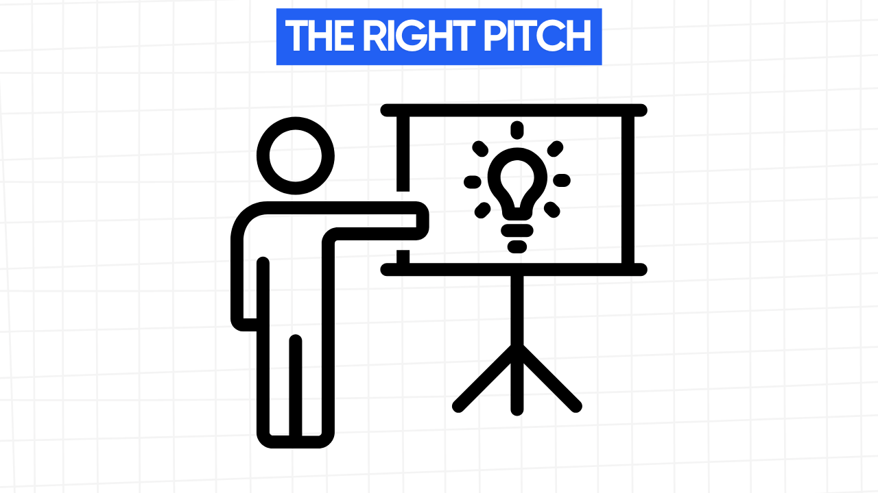 A white rectangular graphic with rounded corners and a light gray grid pattern in the background. At the top is a blue banner with the text "THE RIGHT PITCH" in white letters. Below the banner is a line art illustration of a stick figure person standing to the left of a presentation board on a tripod. The person is pointing towards the board. The board displays a light bulb with radiating lines, symbolizing an idea or innovation. The image visually represents the concept of effectively presenting an idea or proposal to achieve a desired outcome.