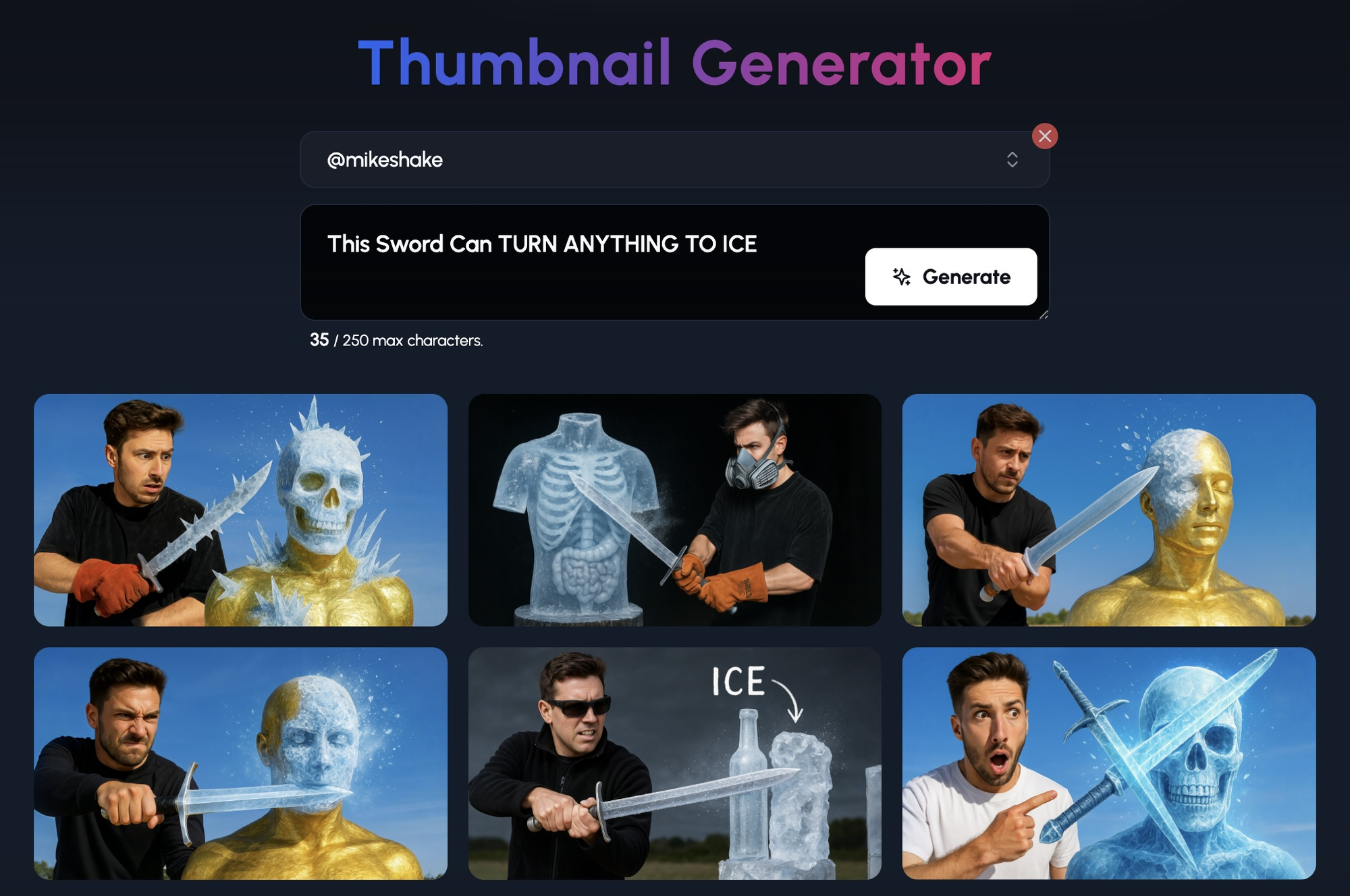 A dark-themed interface for a "Thumbnail Generator." At the top left, it indicates "@mikeshake" as the channel. Below this is a text input field containing "This Sword Can TURN ANYTHING TO ICE." To the right is a "Generate" button. Below the input field, six distinct thumbnail concepts are displayed. The thumbnails feature a man (presumably @mikeshake) interacting with a sword that has an icy or frozen effect. The concepts include: The man looking surprised while holding the sword, with a frozen figure and icy shards nearby. The man wearing a gas mask and gloves, holding the sword near a frozen torso. The man looking intently at the sword, which is pointed towards a partially frozen golden statue. The man looking shocked while holding the sword near a completely frozen golden statue. The man using the sword to freeze a bottle and other objects, with the word "ICE" prominently displayed. The man looking excited with the sword pointed towards a completely frozen skeletal figure. The generated thumbnails utilize visual contrast between the man, the sword, and the frozen elements, aiming to create intriguing and click-worthy images for the video.